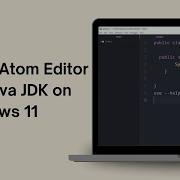 How To Install Atom Editor With Java JDK On Windows 11