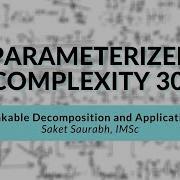 Unbreakable Decomposition And Applications II Saket Saurabh Parameterized Complexity Workshop