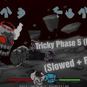 Tricky Phase 5 FANMADE Slowed Reverb VS Tricky Mod FNF Mod FANMADE Mod