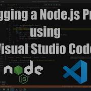 How To Debug Node Js In Visual Studio Code