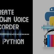 Make Simple Voice Recorder Python Marvelous Programmer