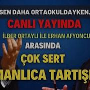 Canlı Yayında İlber Ortaylı İle Erhan Afyoncu Arasında Sert Tartışma Sen Daha Ortaokuldayken