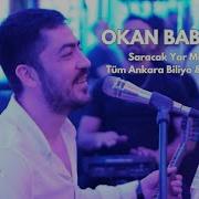 Okan Babacan Saracak Yar Mı Kalmış Tüm Ankara Biliyo Sen Gidince Canlı Performans 2025
