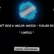 MURAT BOZ MELEK MOSSO KOLAY DEĞİL LYRİCS