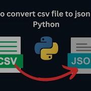 How To Convert Csv File To Json File In Python