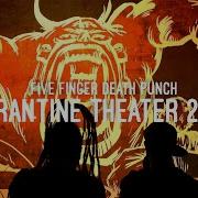 5FDP Quarantine Theater 2020 Episode 9 Coming Down