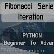 Fibonacci Series Using Iteration In Python Python Beginner To Advance In Hindi 35