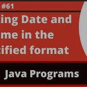 Java Program To Print The Date And Time In A Different Format