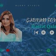 Şəbnəm Tovuzlu Həsrət Qalasan 2024mp3 2024music Mp3music Sebnemtovuzlu şebnem Sabnam