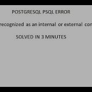 RESOLVED Postgres Psql More Is Not Recognized As An Internal Or External Command