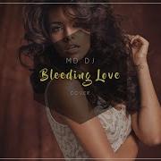 MD Dj Bleeding Love Cover Lyrics