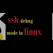 Detail Ssh And Its Debugging Mode In Redhat Linux