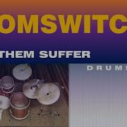 Make Them Suffer Doomswitch DRUMS ONLY