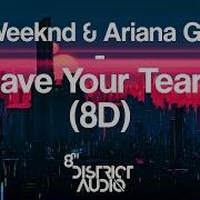The Weeknd Ariana Grande Save Your Tears 8D