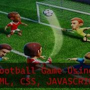 How To Make Football Game Using Html Css Javascript Football Game Browser Games SourceCode
