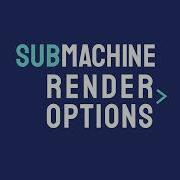 SubMachine Render Options