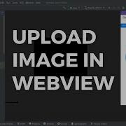 How To Upload Image In Webview Android Studio Tutorial