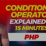 CONDITIONAL TERNARY OPERATOR IN PHP EXPLAINED IN 15 MINUTES