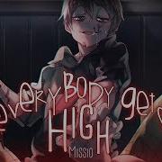 Nightcore Everybody Gets High Lyrics