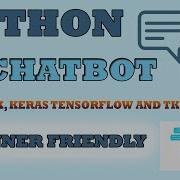 Python Chatbot Project Learn To Build Your First Chatbot Using Python NLTK Keras