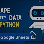 Real Estate Data Scraper Bot Python Google Sheets Integration Think Binary