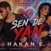 SEN DE YAN Hakan E Hareketli Türk Pop 2026