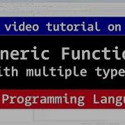 Generic Functions With Multiple Generic Types C Programming Video Tutorial