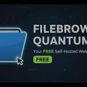 FileBrowser Quantum Your Personal Cloud