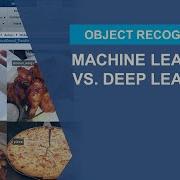 Object Recognition Deep Learning And Machine Learning For Computer Vision