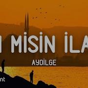 Aydilge Sen Misin İlacım Lyrics Sözleri Istekvideo