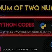 Maximum Of Two Numbers In Python Python Programming Codes Coding Solutions