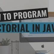 How To Program Factorial In Java