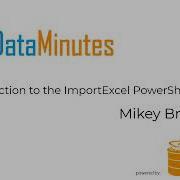 Mikey Bronowski An Introduction To The ImportExcel PowerShell Module