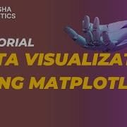 Data Visualization Using Matplotlib Tutorial Python Matplotlib Datavisualization