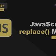 JavaScript Replace Method Explained Strings Regex Dynamic Callbacks 88