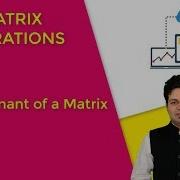 12 Determinant Of A Matrix