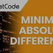 Twitter Mülakat Sorusu 1200 Minimum Absolute Difference