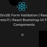 ReactJS V18 Form Validation React Hook Form V7 React Bootstrap UI Form Components