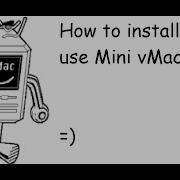 How To Install And Use Mini VMac