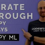 Iterating Through Numpy Arrays Numpy For Machine Learning 6