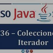 Tutorial Java SE 36 Colecciones Iterador