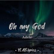 Adele Oh My God Lyrics