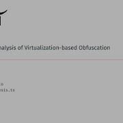 Analysis Of Virtualization Based Obfuscation R2con2021workshop