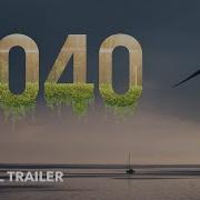 2040 2021 Official Trailer