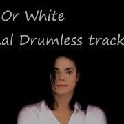 Michael Jackson Black Or White BUT Without Drums