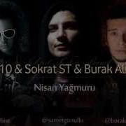 Pit10 Sokrat ST Burak Alkın Nisan Yağmuru