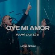 Dua Lipa Maná Oye Mi Amor Lyric Video CantoYo