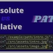Absolute Path VS Relative Path