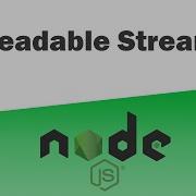 Node JS Readable Streams