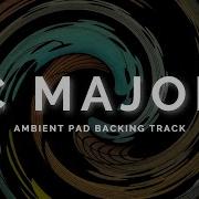 Atmospheric Ambient Pad Backing Track In C Major